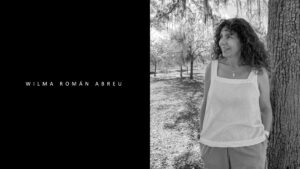Black and white portrait of Wilma Román Abreu